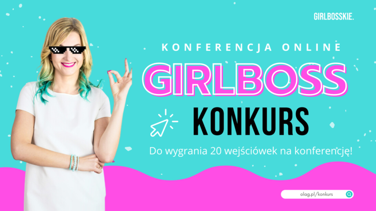 Read more about the article Wygraj bilety na IV Konferencję Online Girlboss!