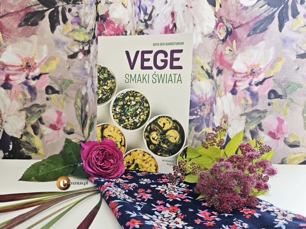 Recenzja książki „Vege. Smaki świata” – roślinna podróż po całym świecie
