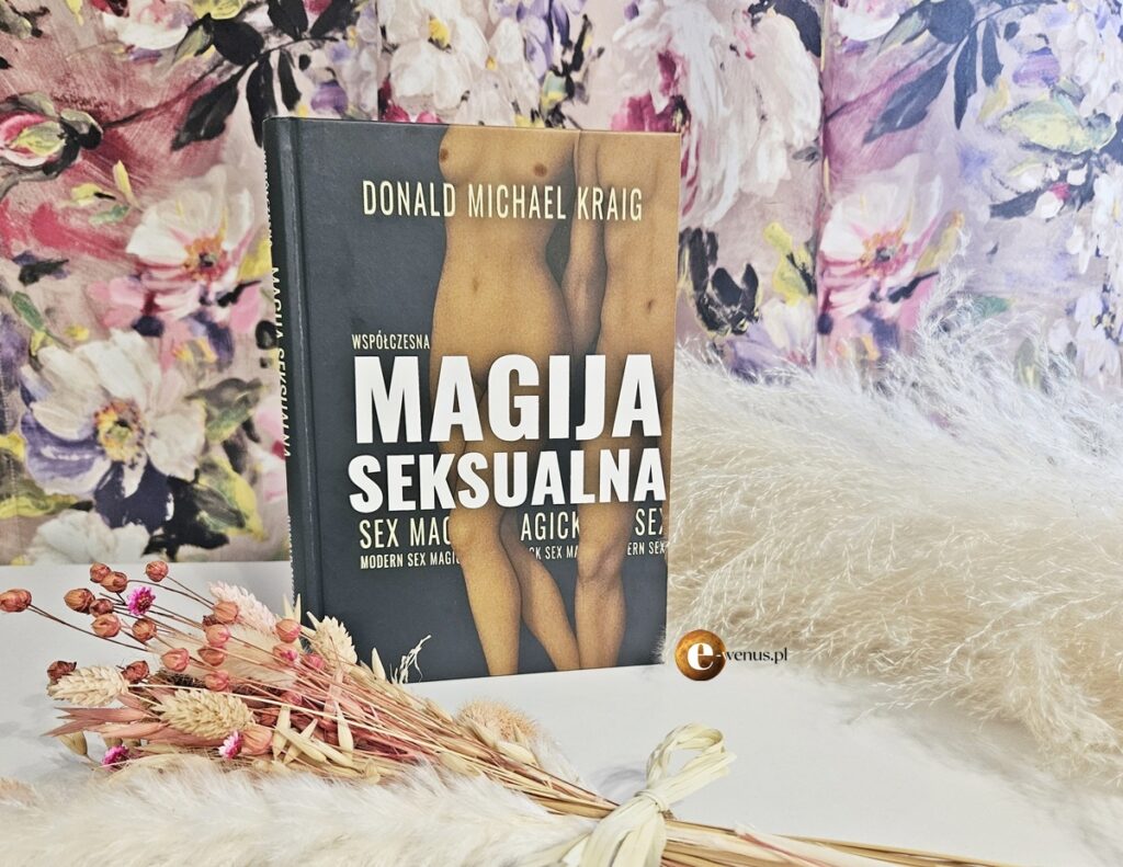 Magija Seksualna – książka, która burzy tabu i rozbudza zmysły