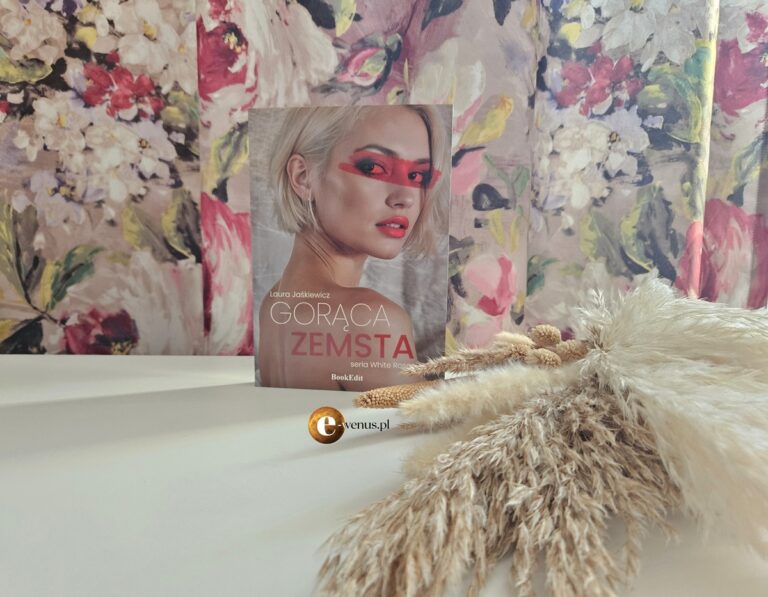 Read more about the article Niebezpieczna miłość, luksus i pikanteria. „Gorąca zemsta” Laury Jaśkiewicz
