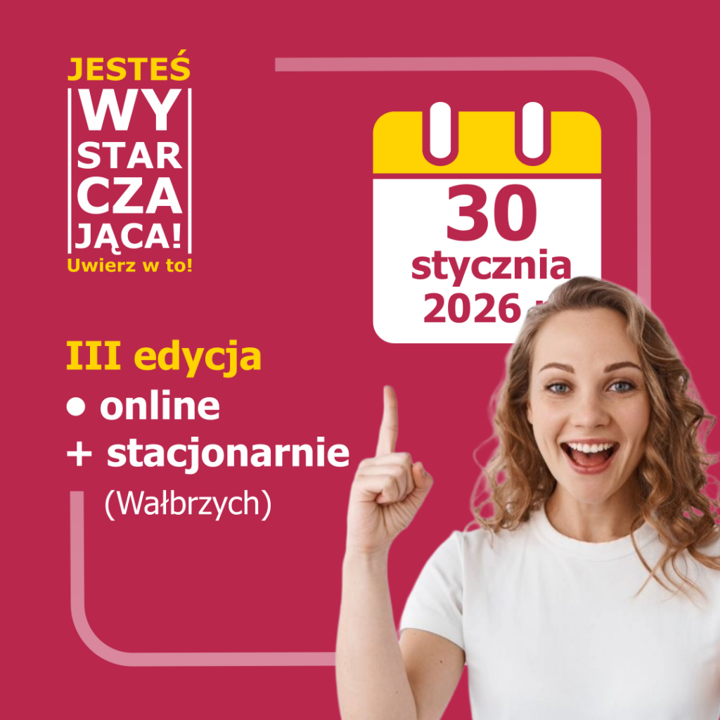 „Jesteś wystarczająca! Uwierz w to!”. Ogólnopolskie wydarzenie dla kobiet
