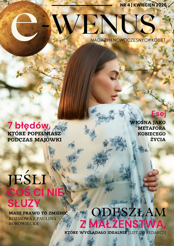 Cyfrowy magazyn dla kobiet e-Wenus kwiecień 2026. Popularny portal i magazyn e-Wenus.pl