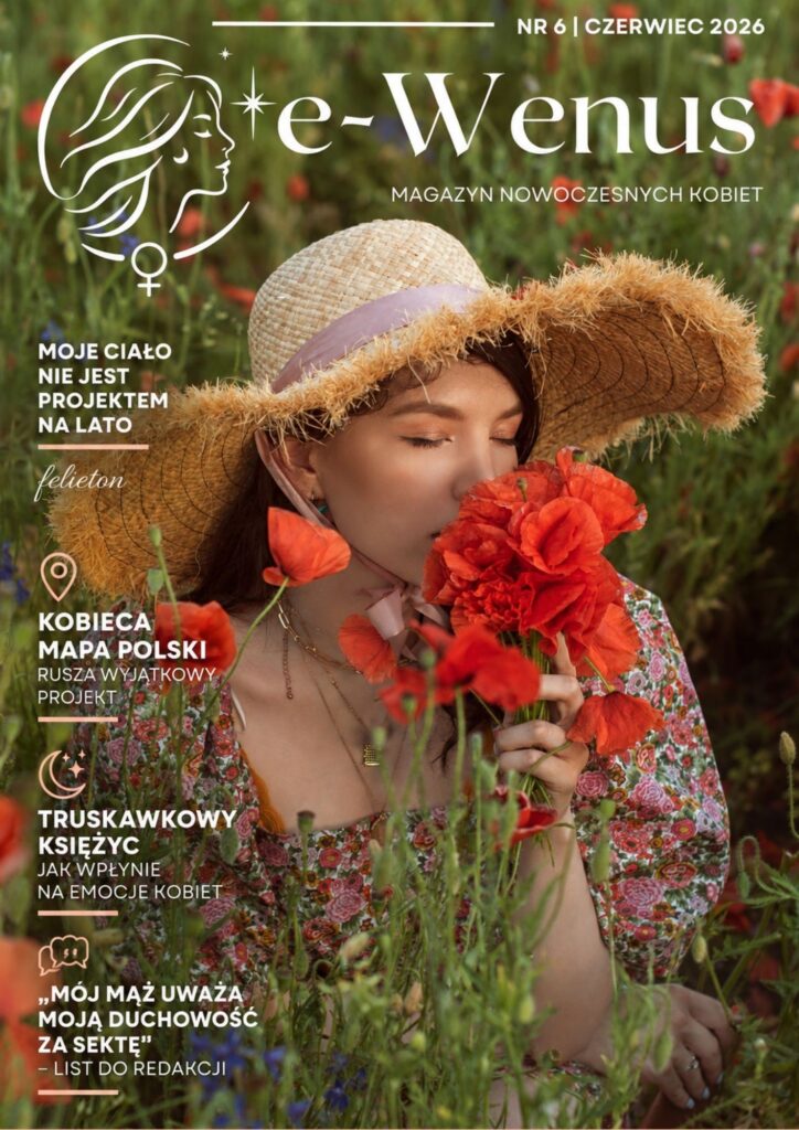 Cyfrowy magazyn dla kobiet e-Wenus czerwiec 2026. Popularny portal i magazyn e-Wenus.pl